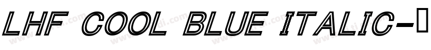 LHF Cool Blue Italic字体转换